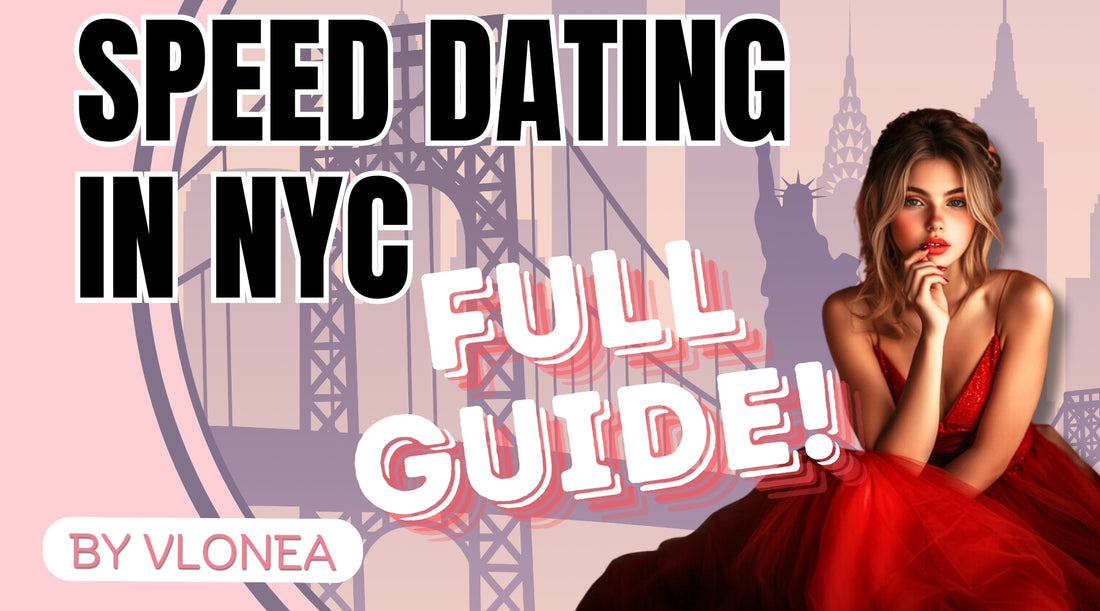 Speed Dating in NYC: A Guide to Finding Love in the Big Apple